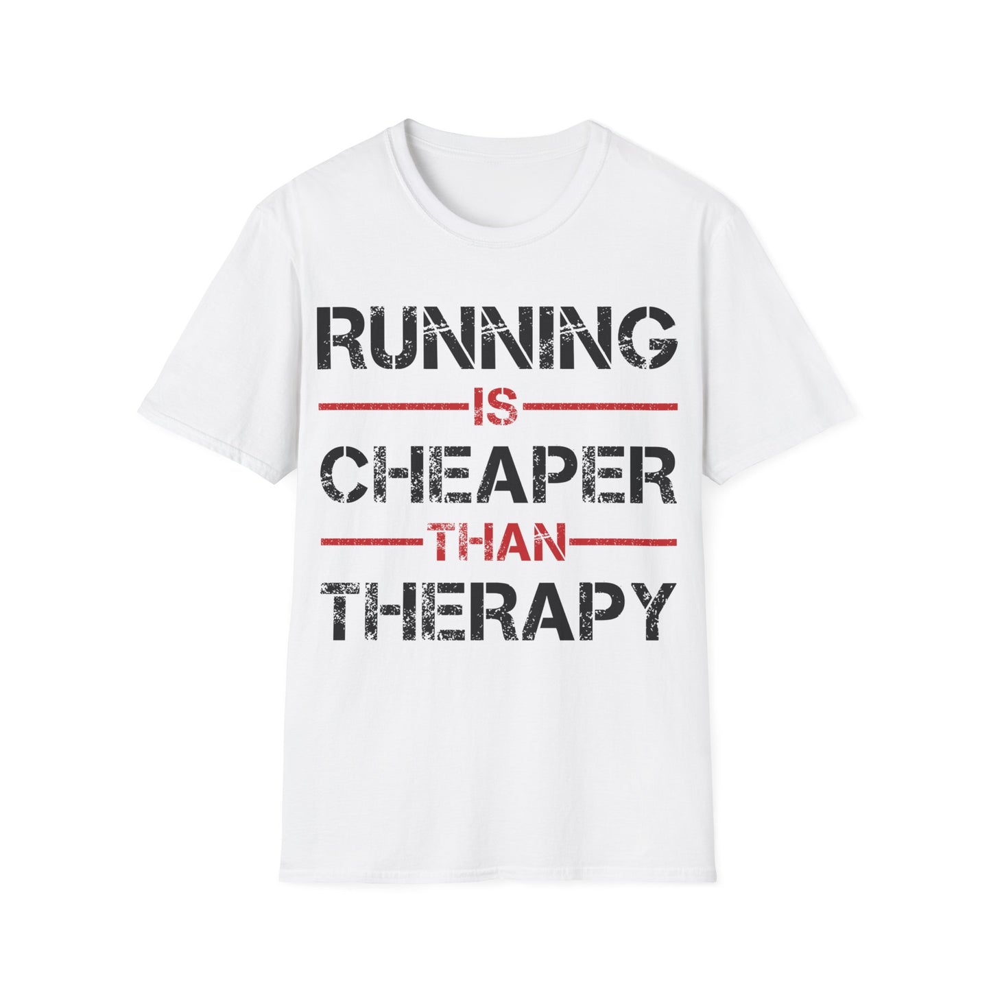 Funny Running Is Cheaper Than Therapy Exercise Gym T-Shirt