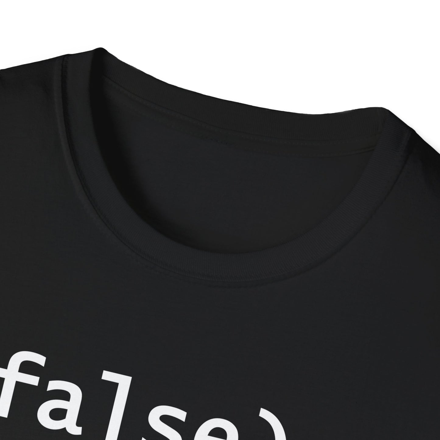 Funny !False, It's Funny Because It's True Programmers Joke T-Shirt Men Women