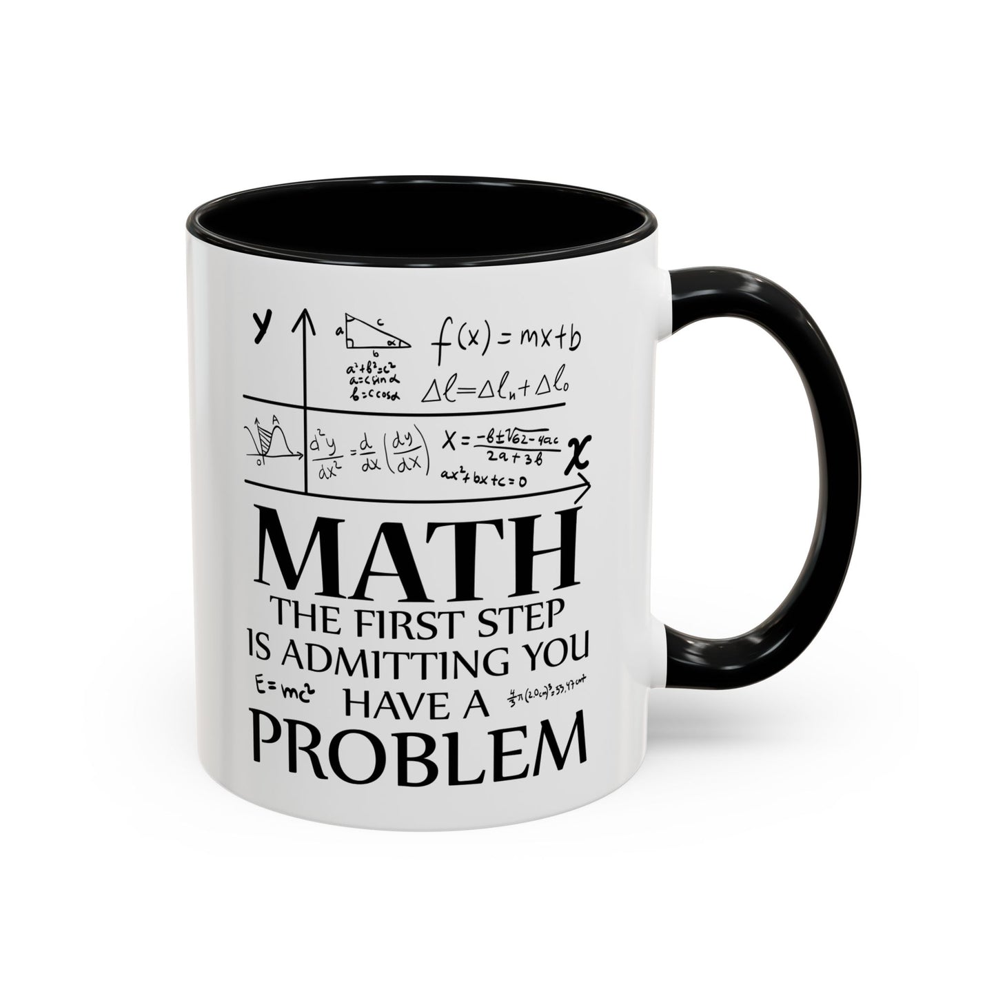 Funny Math The First Step is Admitting You Have A Problem Coffee Mug For Men Women
