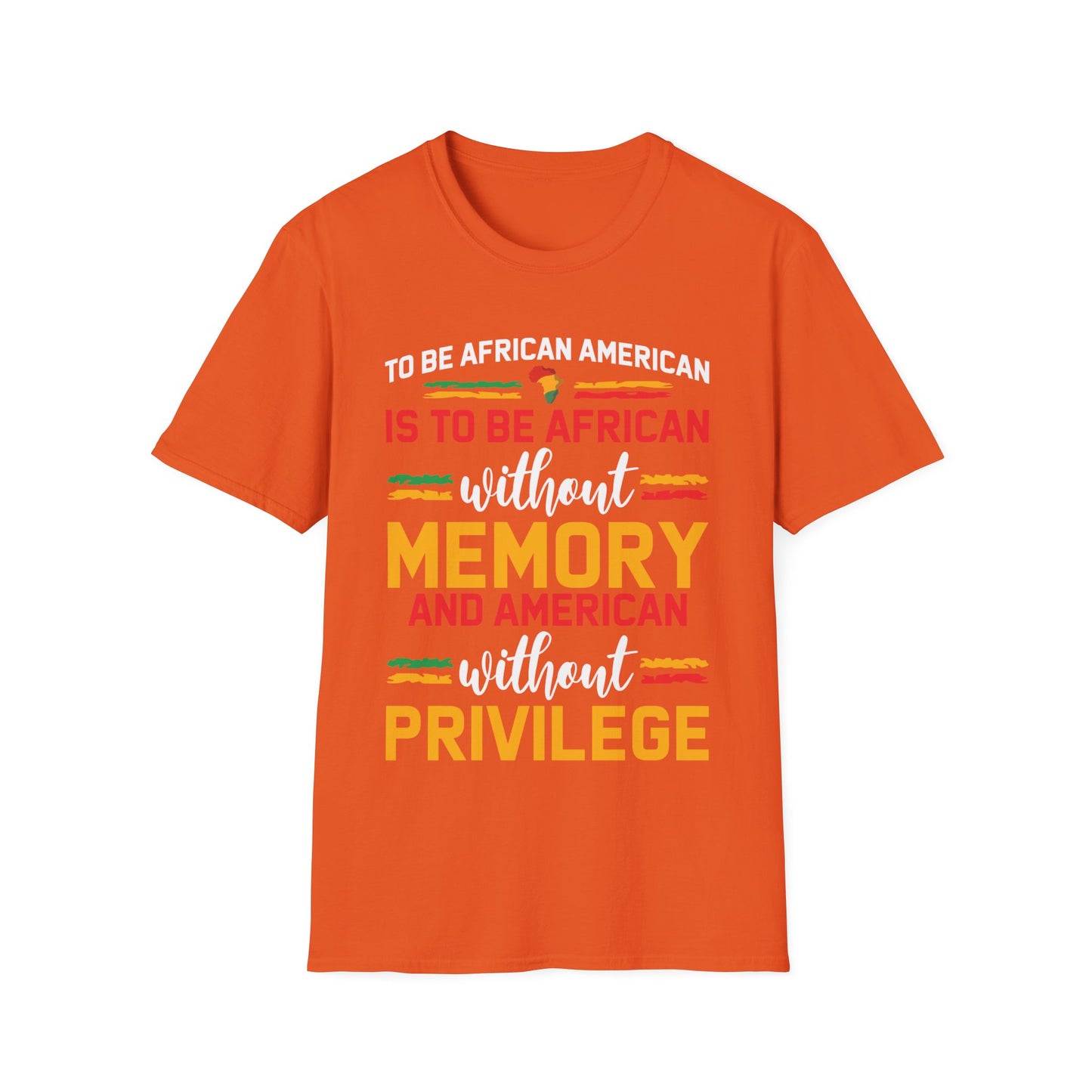 African American is to be African Without Memory Black Gifts T-Shirt For Men Women T-Shirt