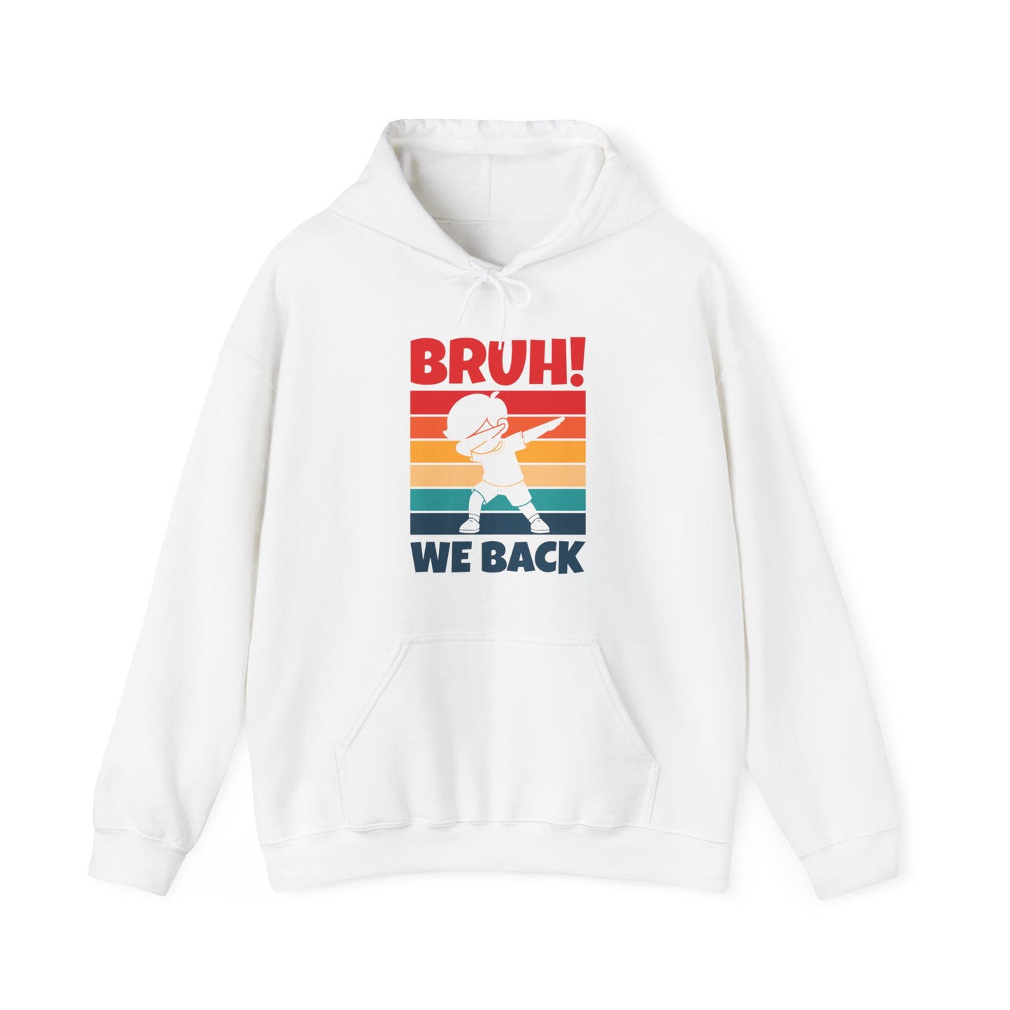 Funny Bruh We Back Teachers Kids Funny Back To School Hoodie