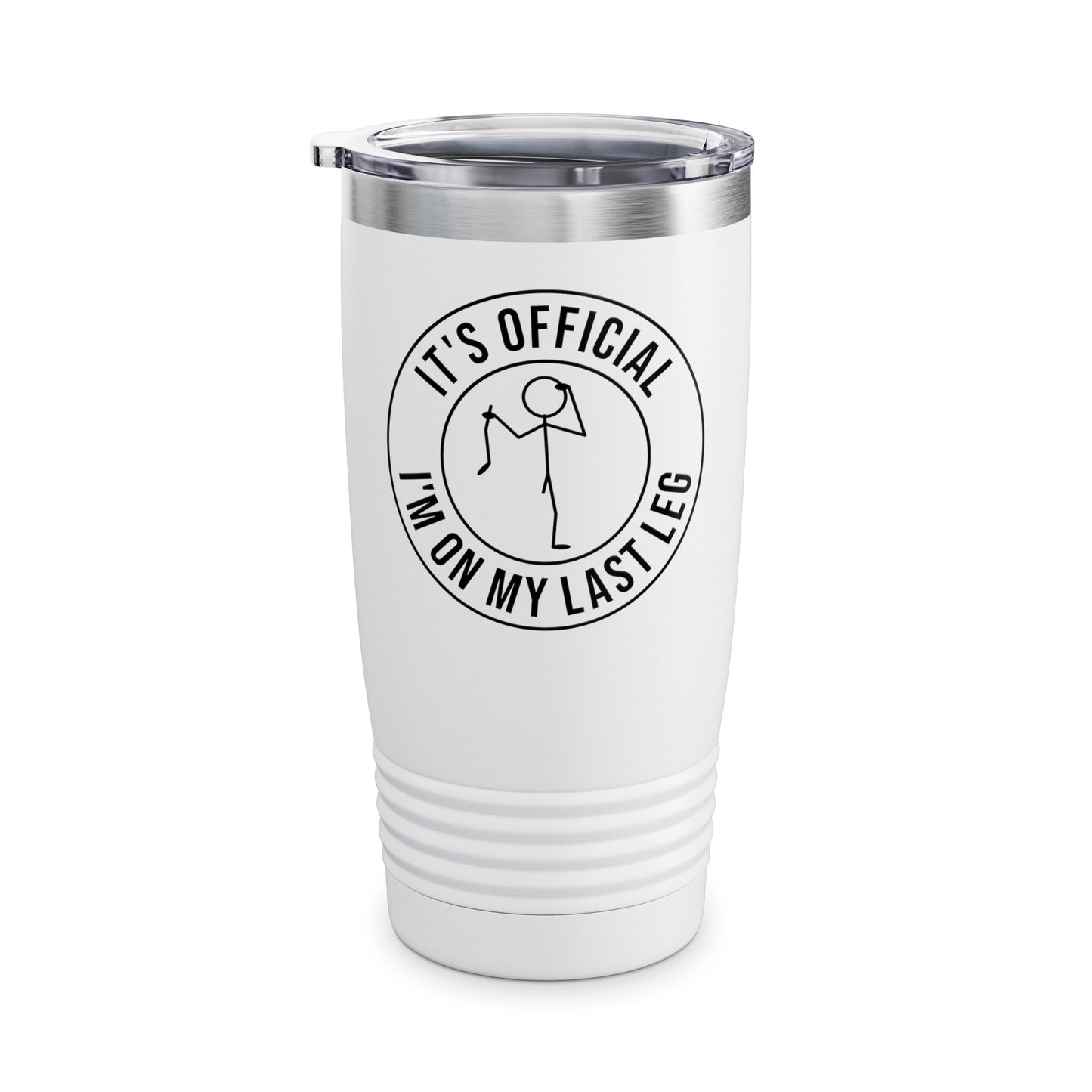 Its Official I'm On My Last Leg Amputee Funny Tumbler For Men Women