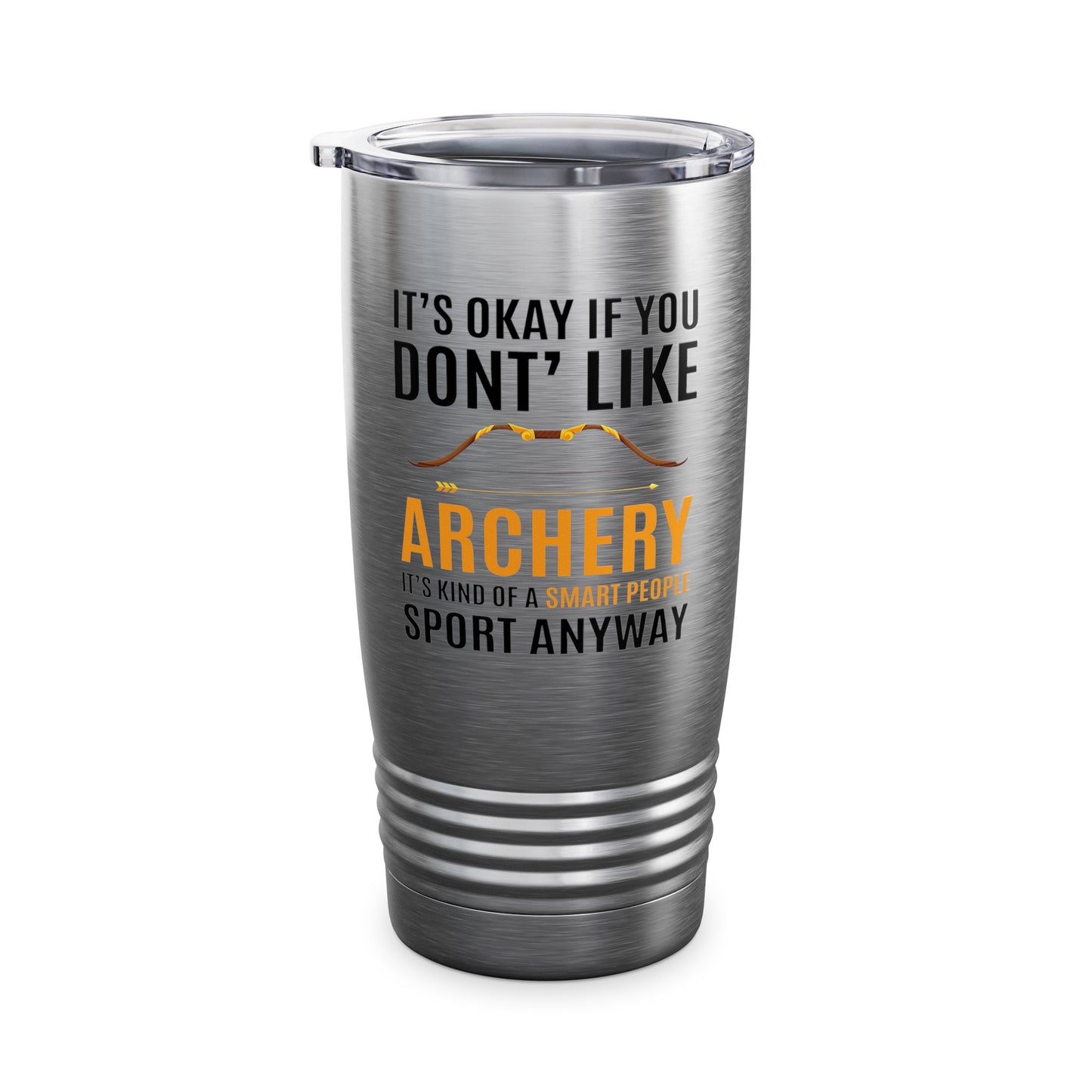 It's Okay If You Don't Like Archery Tumbler Funny Archer Gift Tumbler