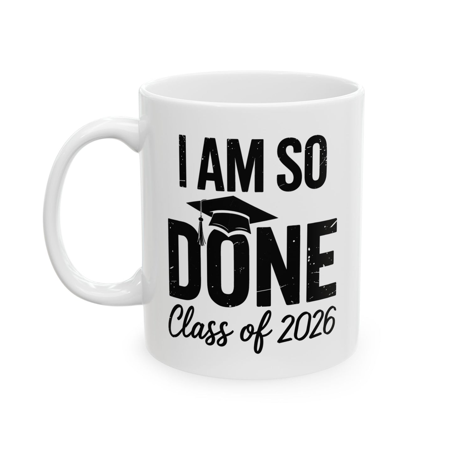 #Done Class of 2026 - Graduation So Done Senior 2026 Grad Coffee Mug