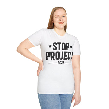 Stop Project 2025 T-Shirt For Women Men T-Shirt