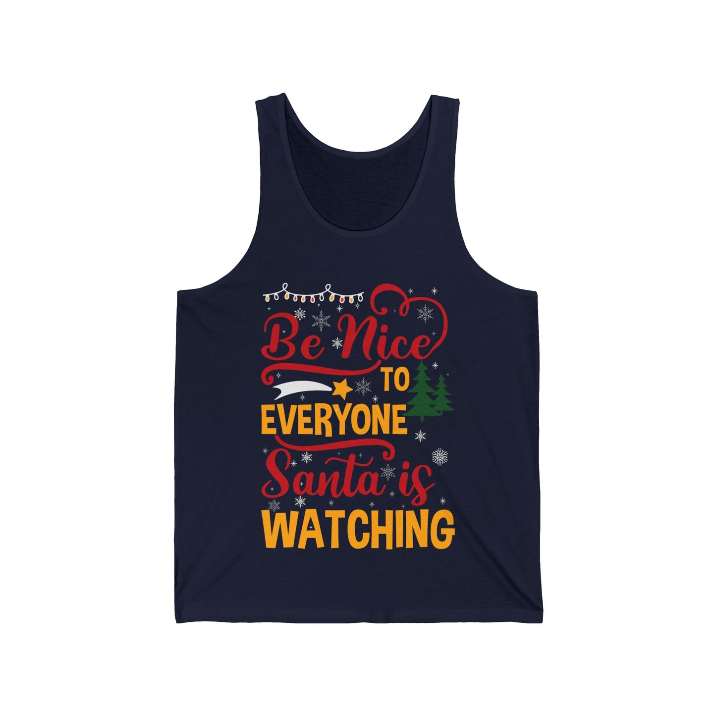 Funny Be Nice To Everyone Santa Is Watching Christmas Xmas Novelty Tank Top Men Women