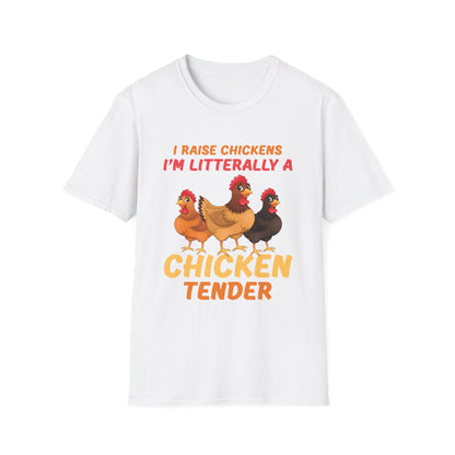 Funny I Raise Chickens I'm Literally a Chicken Tender Funny Farmer T-Shirt For Men Women T-Shirt