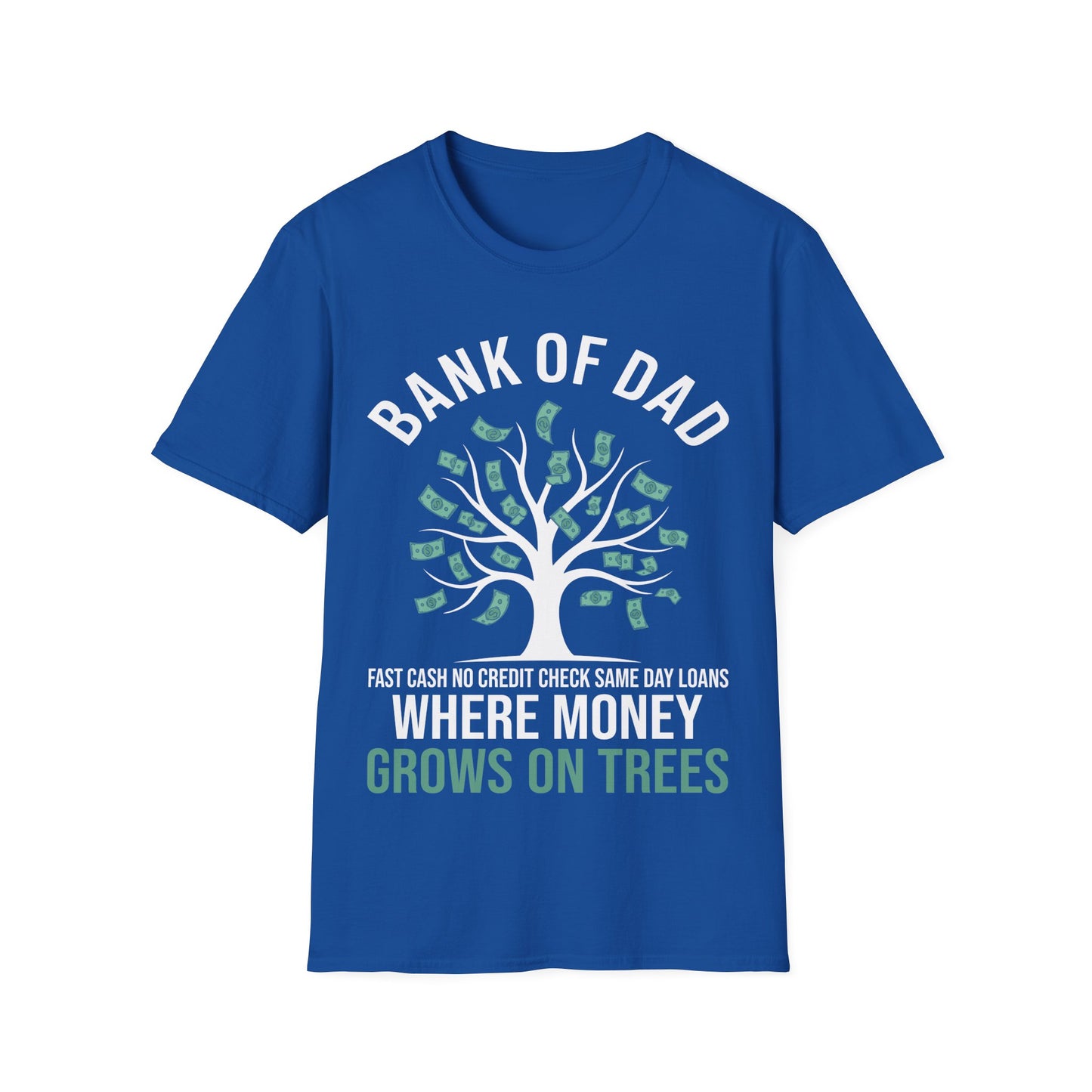 Bank of Dad Money Grows on Trees T-Shirt