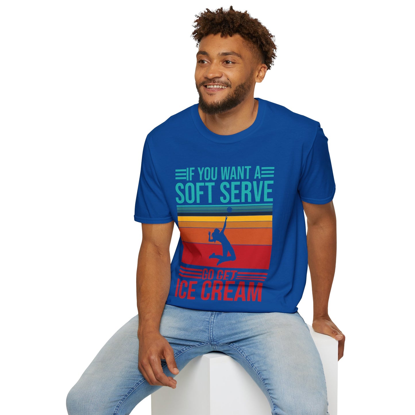 Funny If You Want A Soft Serve Go Get Ice Cream Volleyball Player T-Shirt
