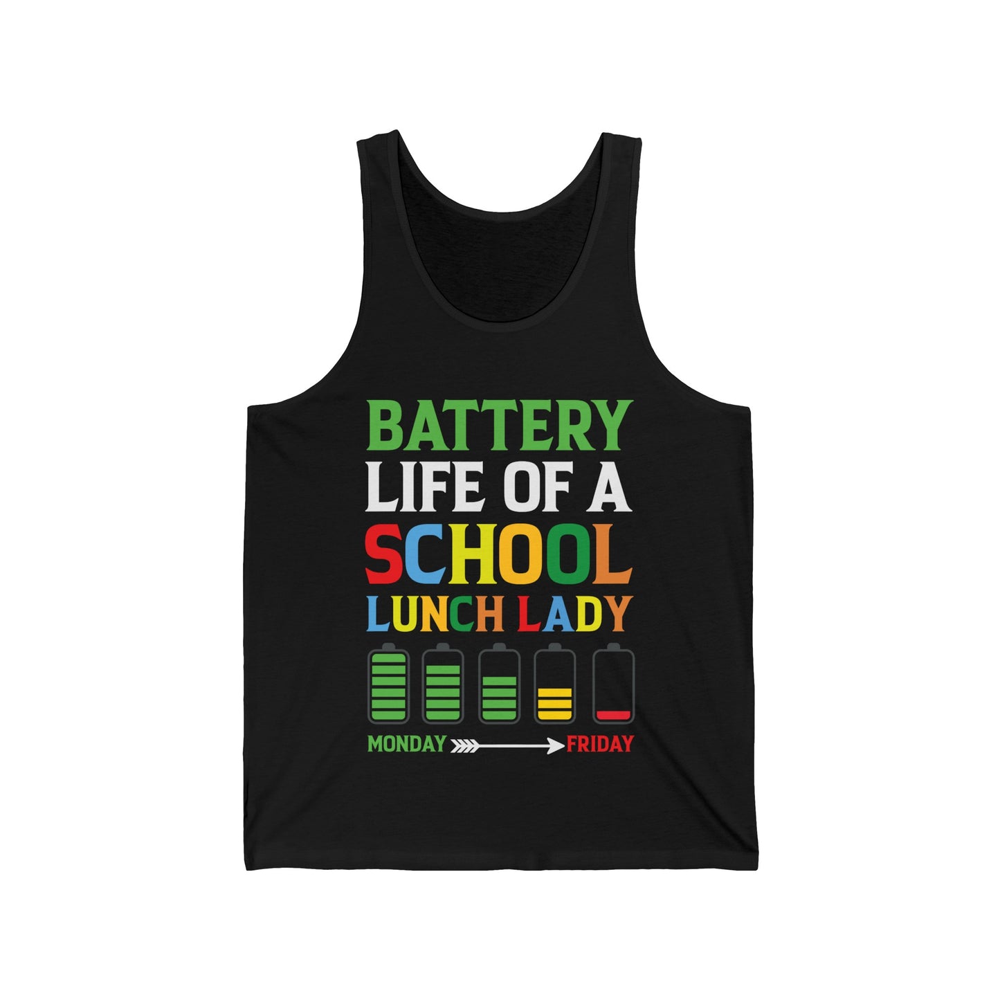 Battery Life Of A School Lunch Lady Great Tank Tops