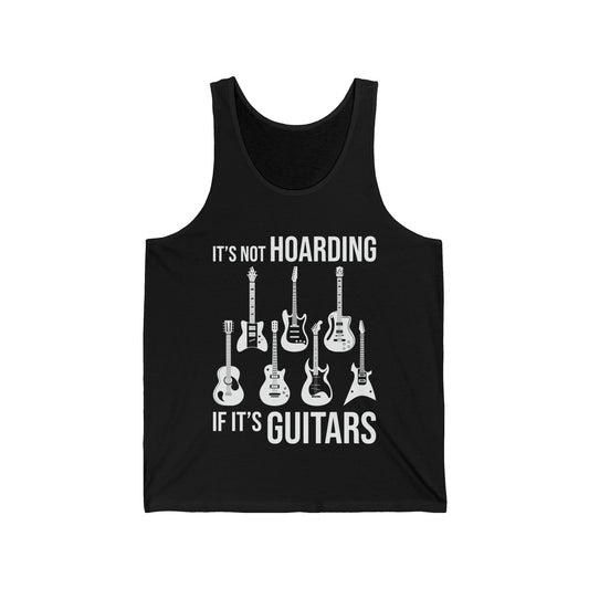 Its Not Hoarding If Its Guitars Guitarist Musicians Funny Tank Top Men Women