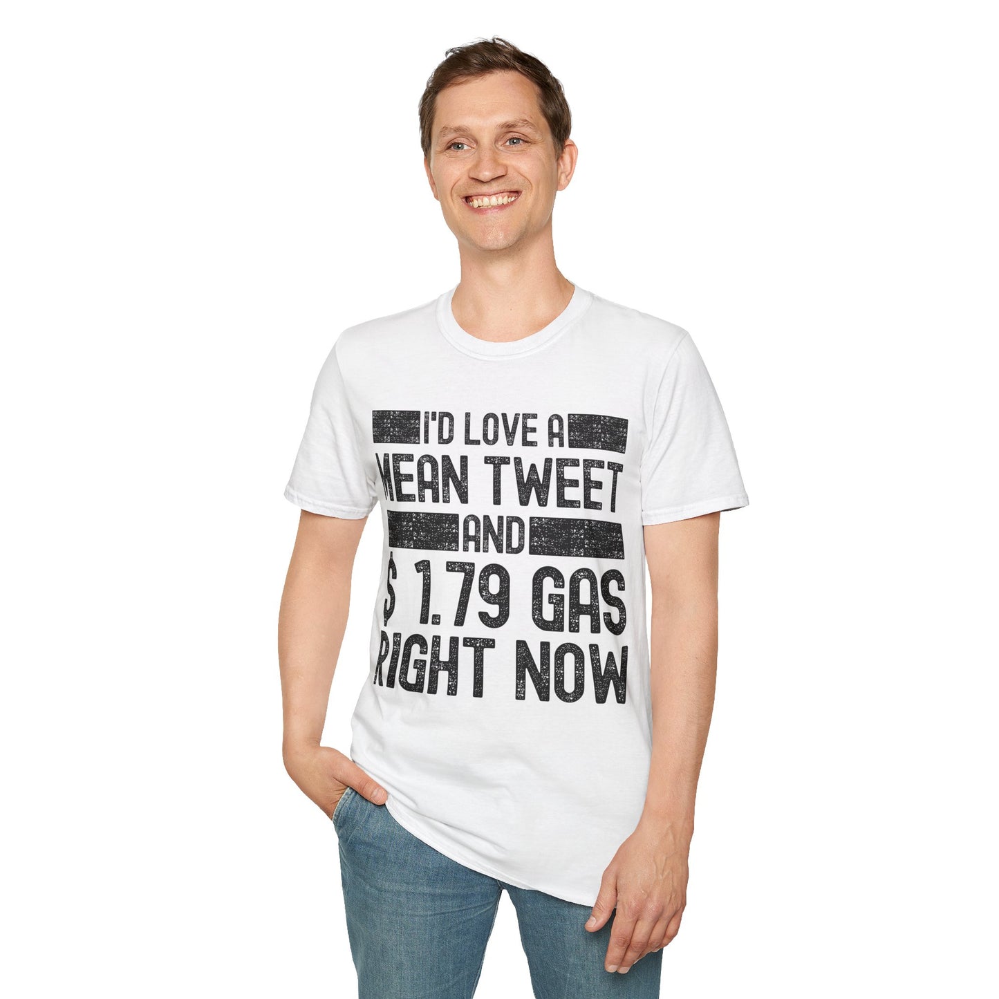 Funny Id Love A Mean Tweet And 1.79 Gas Right Now Trump 2024 Fathers Day T-Shirt