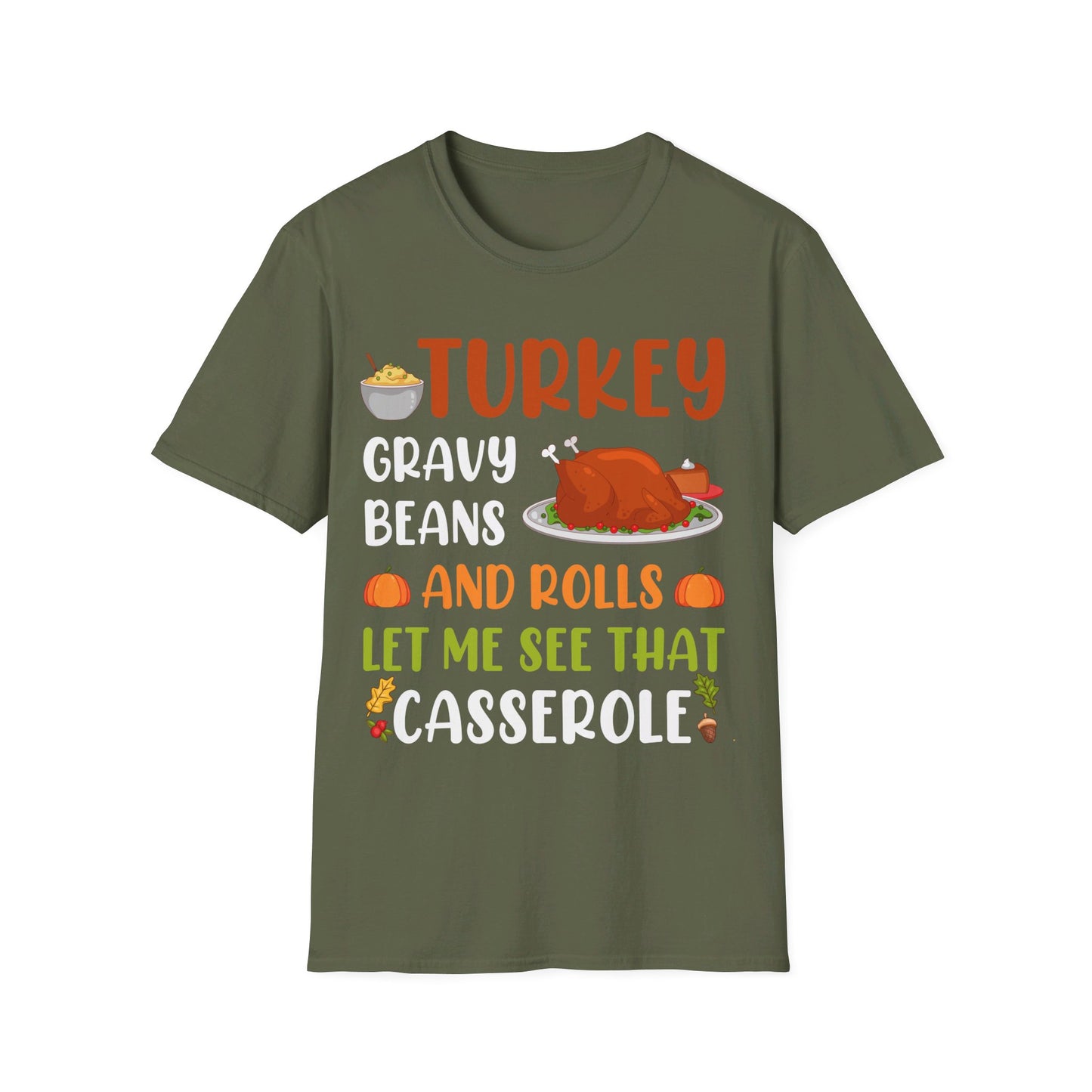 Gravy Beans And Rolls Let Me See Cute Turkey Funny Thanksgiving T-Shirt For Men Women