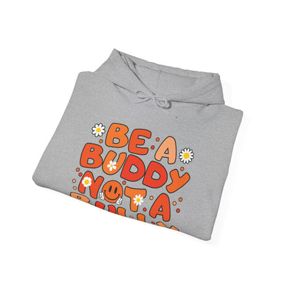 Be A Buddy Not A Bully Unity Day Orange Anti Bullying Hoodie For Men Women Kids