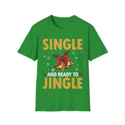 Funny Single Ready To Jingle Christmas Xmas Bells T-Shirt Men Women
