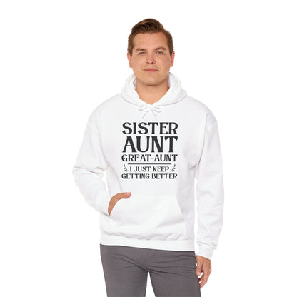 Vintage Sister Aunt Great-Aunt I Just Keep Getting Better Mothers Day Hoodie For Men Women Hoodie