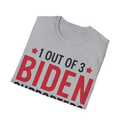 Funny 1 Out Of 3 Biden Supporters Are As Stupid As The Other 2 Anti Biden T-Shirt