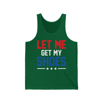 Let Me Get My Shoe Trump 2024 Re Elect President Trump Tank Top For Men Women Tank Top