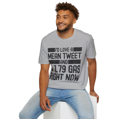 Funny Id Love A Mean Tweet And 1.79 Gas Right Now Trump 2024 Fathers Day T-Shirt