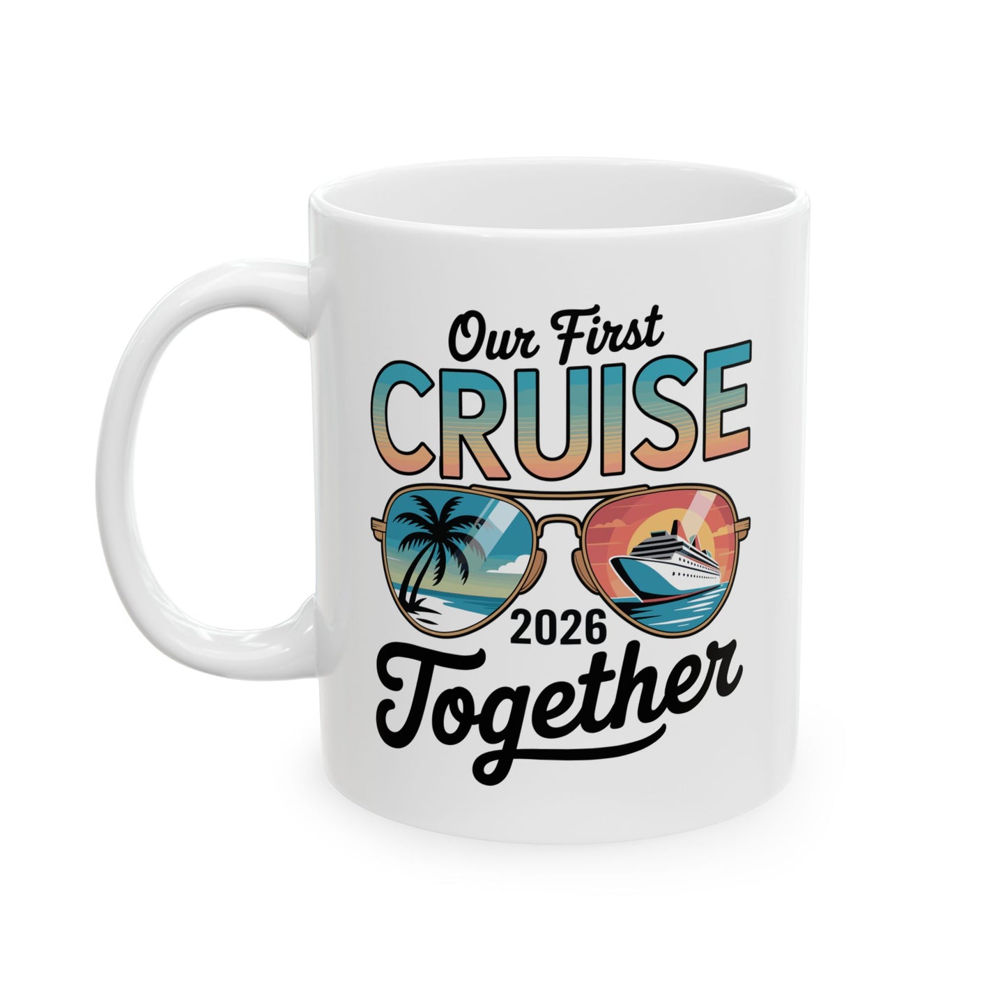 Our First Cruise 2026 Together Cute Matching Couples Cruise Coffee Mug For Men Women