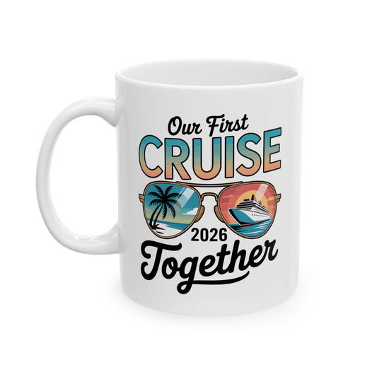 Our First Cruise 2026 Together Cute Matching Couples Cruise Coffee Mug For Men Women
