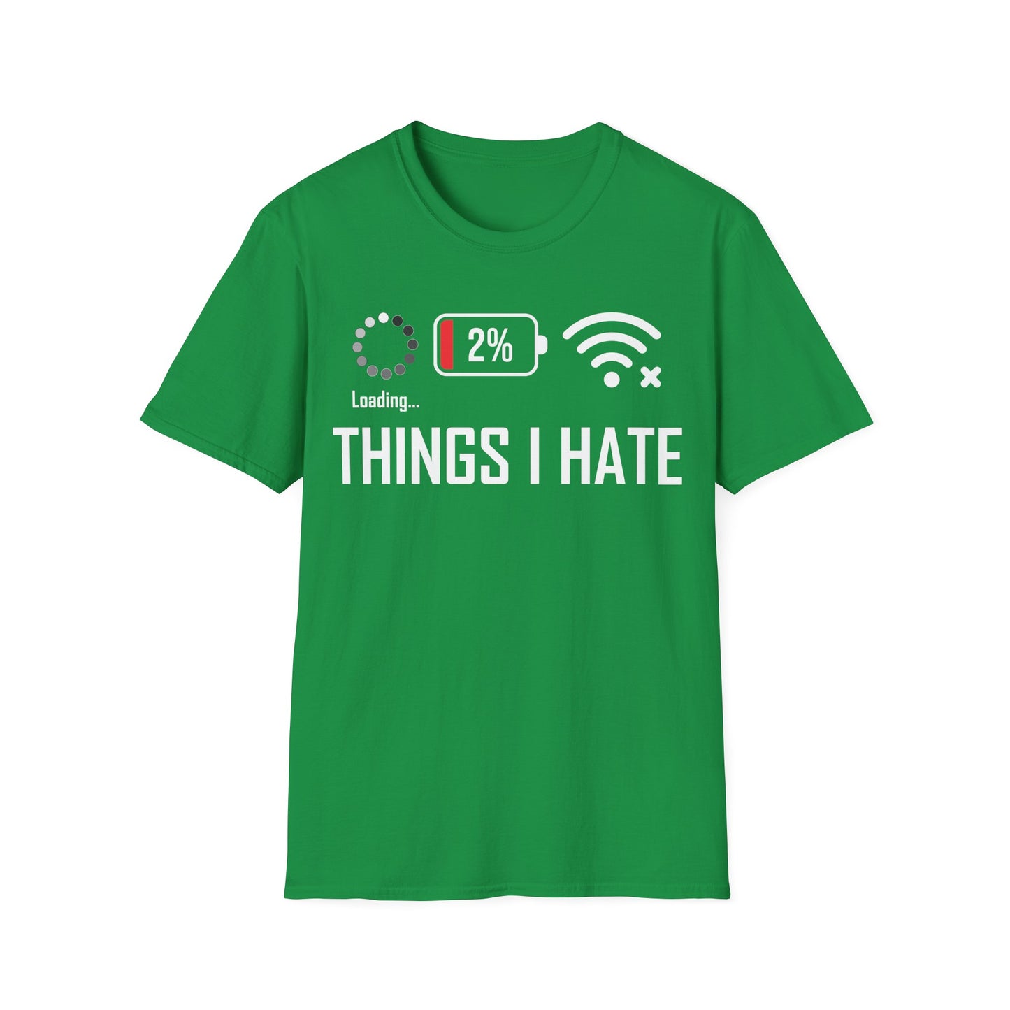 Things I Hate Gamer Computer Science Programmer Coding Low WIFI Charging Loading T-Shirt