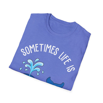 Funny Whale Orcas Sometimes Life is Over-Whale-Ming Funny Puns Whale T-Shirt