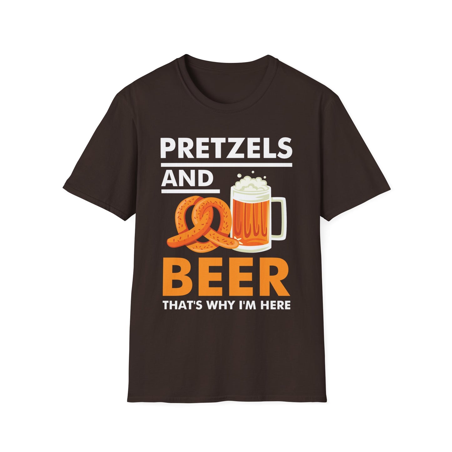 Funny Pretzels & Beer That's Why I'm Here Oktoberfest T-Shirt Men Women