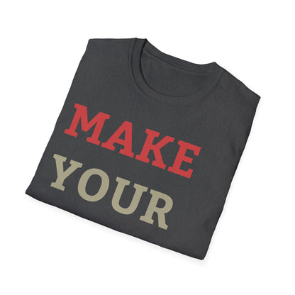 Make Your Dream Happen Motivational Tshirt Men Women