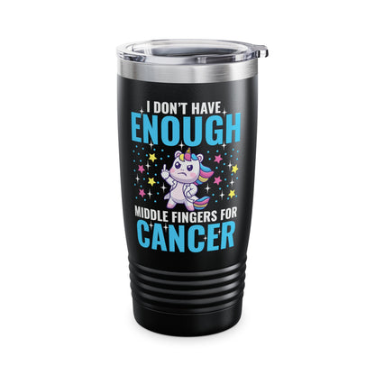 Funny I Don't Have Enough Middle Fingers For Cancer Unicorn Tumbler For Men Women Tumbler