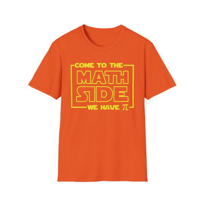 Funny Come To The Math Side We have Pi Mathematics Nerd Nerdy T-Shirt Men Women