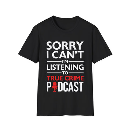 Funny Podcast True Crime Fan Serial Killer Podcasts Podcaster T-Shirt