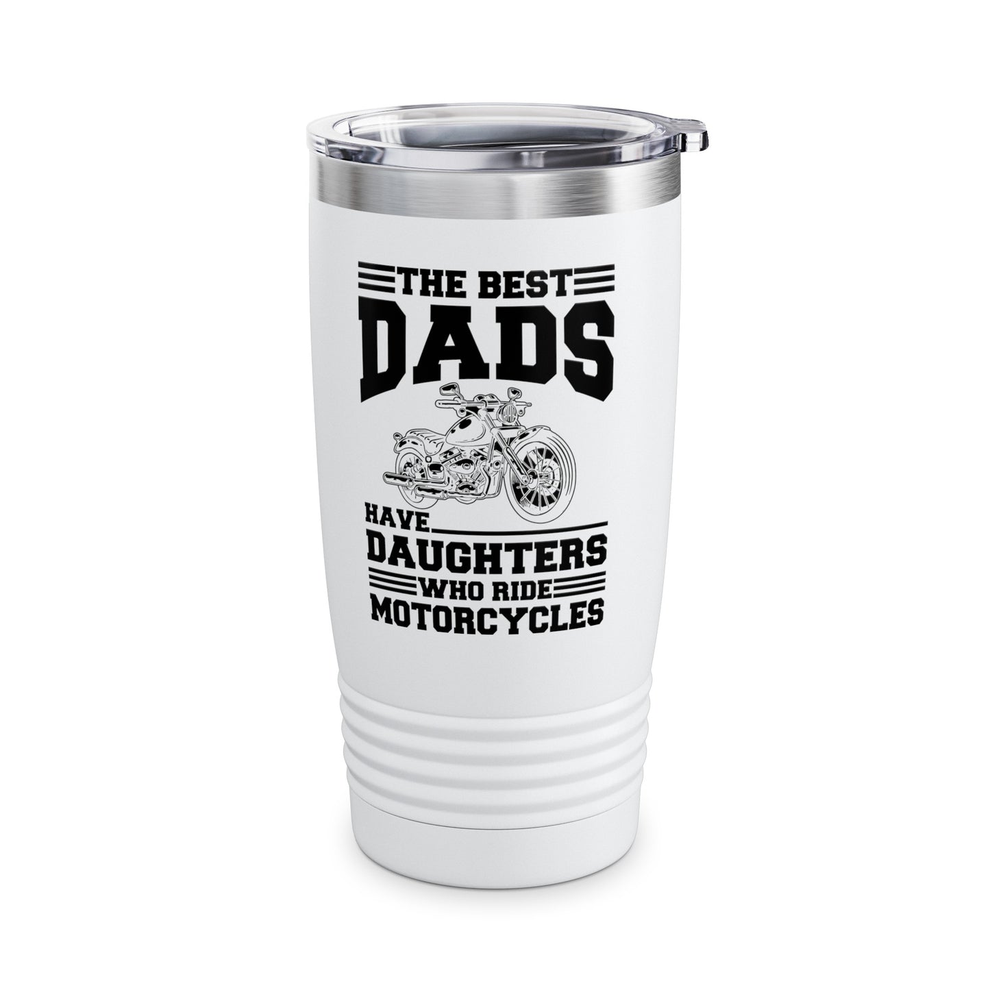 The Best Dads Have Daughters Who Ride Motorcycles Lady Biker Rider Bike Tumbler For Women