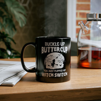 Funny Buckle Up Buttercup You Just Flipped My Witch Switch Halloween Party