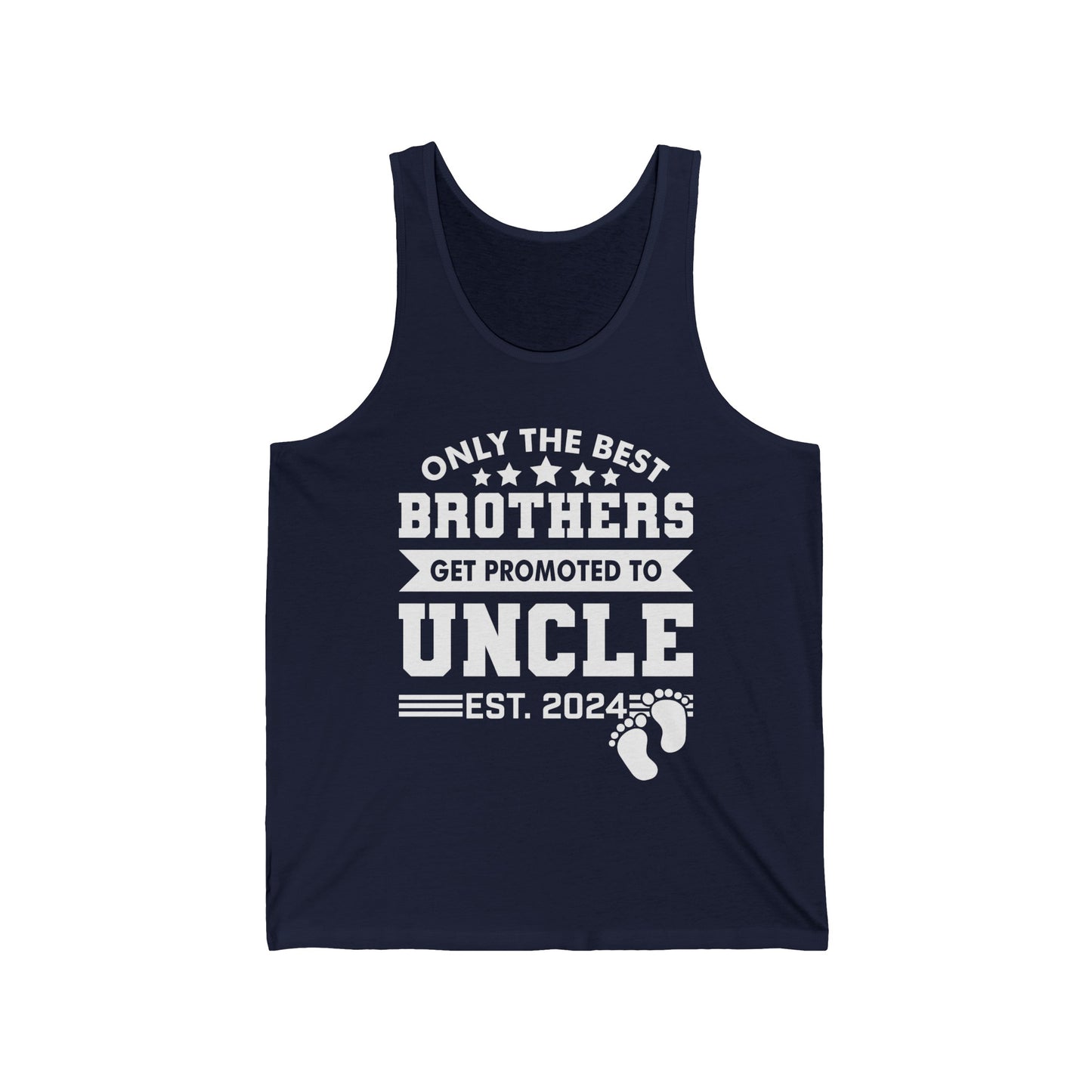 Funny Men Only The Best Brothers Get Promoted to Uncle New Uncle Tank Tops