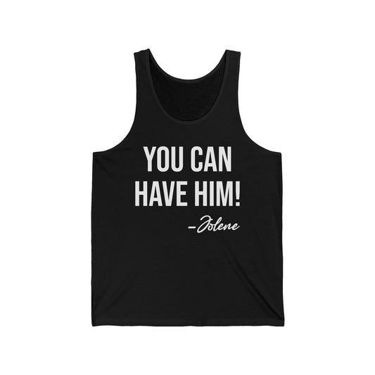 Funny You Can Have Him Country Music Lovers Novelty Tank Top Men Women