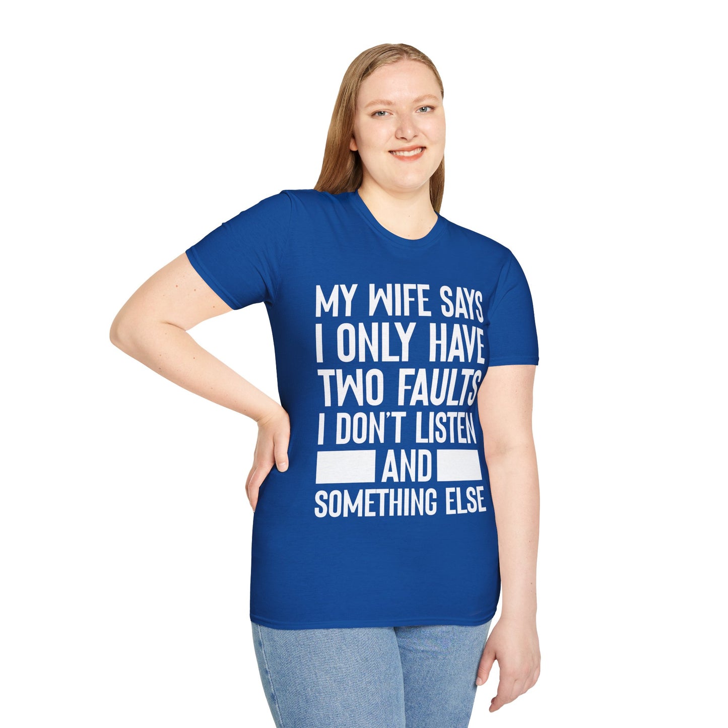 Mens My Wife Says I Only Have Two Faults Funny Wife Sarcastic T-Shirt For Men Women