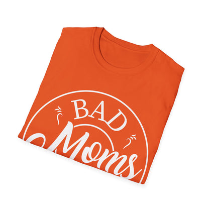 Funny Bad Moms Clubs New Mom Memer Sarcastic Woman Gift T-Shirt