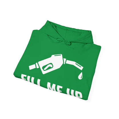 Funny Fill Me Up Gay Innuendo Hoodie For Men Women Hoodie