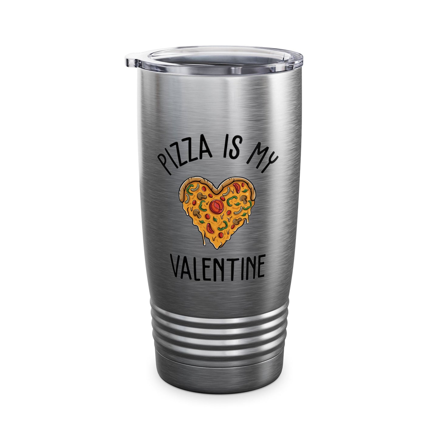 Funny Pizza Is My Valentine Love Heart Valentines Day Girl Boy Foodie Food Tumbler