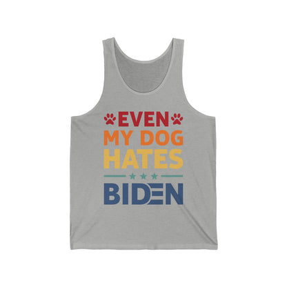 Funny Even My Dog Hates Biden, Conservative, Anti-Biden Political 86 46 Tank Tops