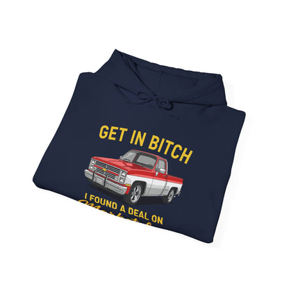 Get in Bitch I Found A Deal On Marketplace Meme Hoodie