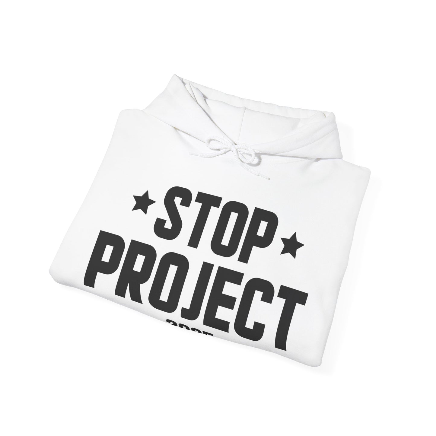 Stop Project 2025 Hoodie For Women Men Hoodie