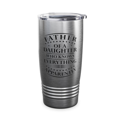 Funny Father Daughter Knows Everything Dad Fathers Day Vintage Tumbler For Men Women Tumbler