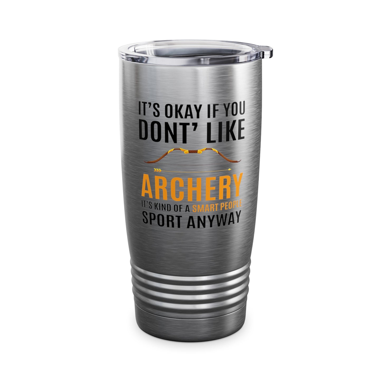 It's Okay If You Don't Like Archery Tumbler Funny Archer Gift Tumbler