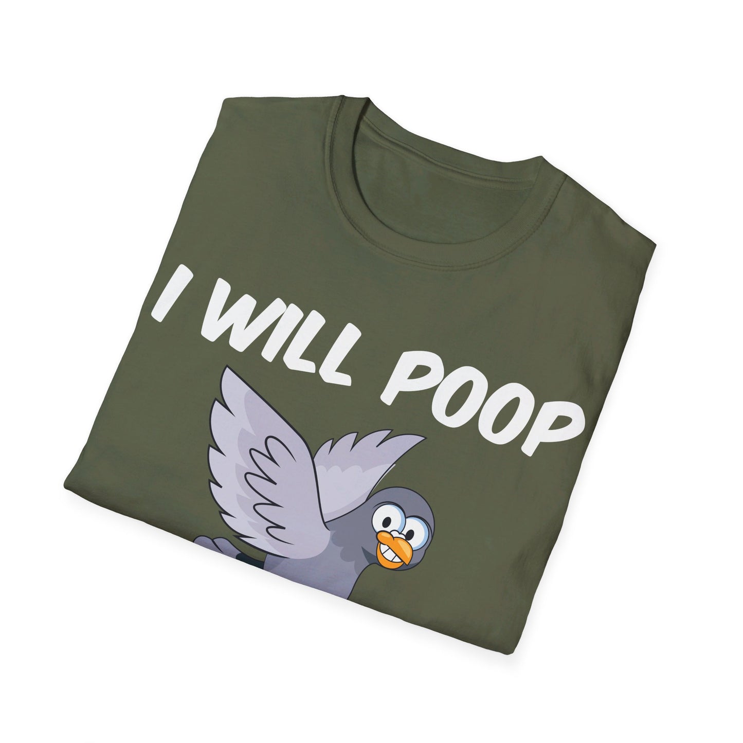 Funny I Will Poop On Everything You Love Birds Sarcastic T-Shirt For Men Women T-Shirt