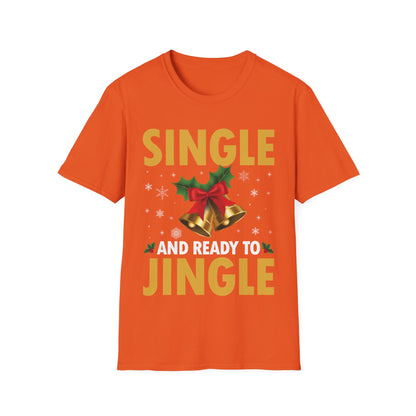 Funny Single Ready To Jingle Christmas Xmas Bells T-Shirt Men Women