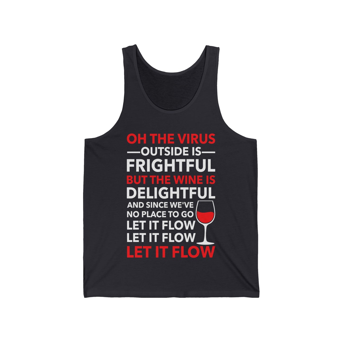 Funny Oh The Outside Is Frightful But The Wine Is Delightful Tank Top Men Women