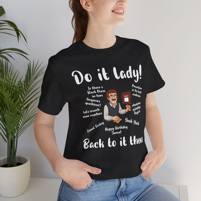 Do it lady! Chit, Trending Funny Saying T-Shirt for Men Women