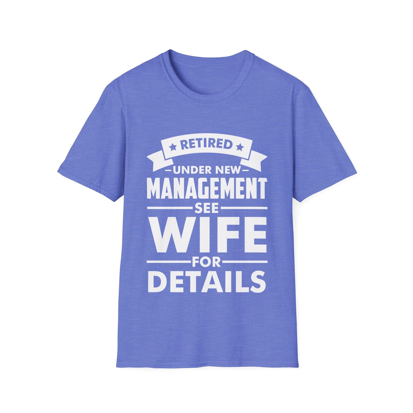 Funny Retired Under New Management See Wife for Details Wifey T Shirt